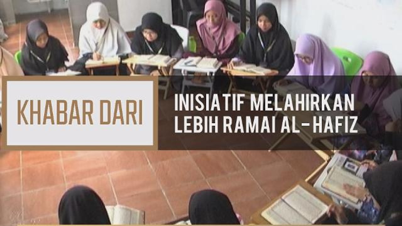 Khabar Dari Perak: Inisiatif melahirkan lebih ramai Al-Hafiz