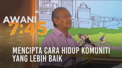 Скачать видео: Tumpuan AWANI 7.45: Mencipta cara hidup komuniti yang lebih baik