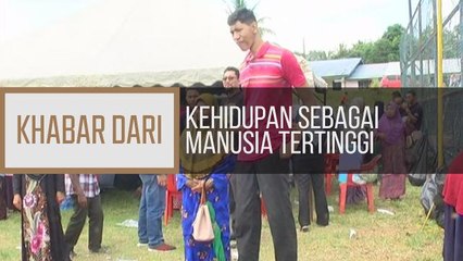 Khabar Dari Kelantan: Kehidupan sebagai manusia tertinggi di Malaysia