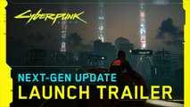 Cyberpunk 2077 — Next-Gen Update Tráiler de lanzamiento