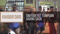 Khabar Dari Pulau Pinang: Gim rakyat tumpuan abang sado
