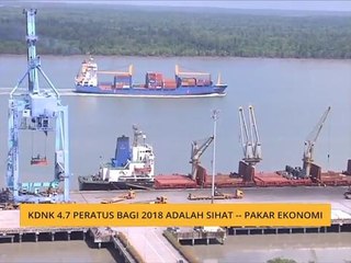 KDNK 4.7 peratus bagi 2018 adalah sihat - Pakar ekonomi