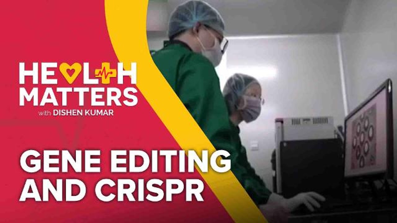 Health Matters: Gene Editing and CRISPR