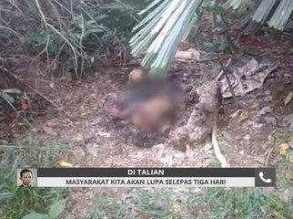 #Bualan 13 Feb: Masyarakat kita akan lupa selepas tiga hari