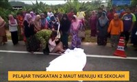 Pelajar tingkatan 2 maut menuju ke sekolah
