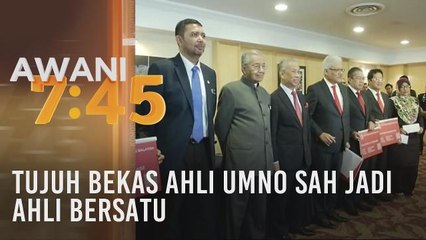 Tujuh bekas ahli UMNO sah jadi ahli Bersatu
