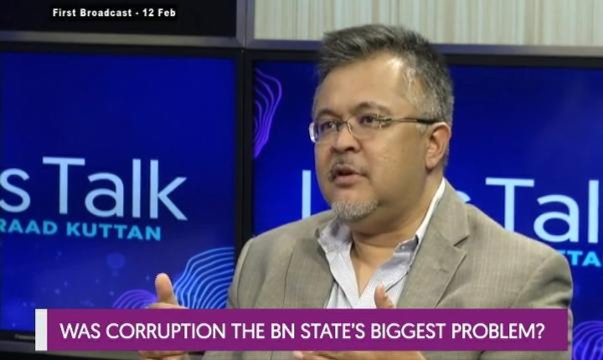 Let's Talk: Was Corruption the BN State's Biggest Problem?