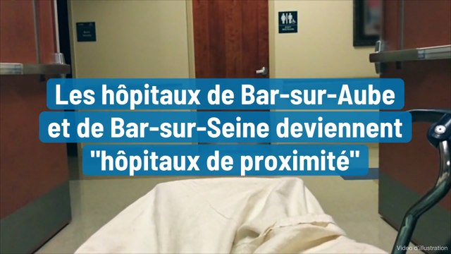 Les hôpitaux de Bar-sur-Aube et de Bar-sur-Seine deviennent hôpitaux de proximité