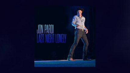 Jon Pardi - Last Night Lonely