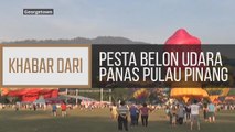 Khabar Dari Pulau Pinang: Pesta belon udara panas Pulau Pinang