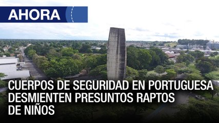 Cuerpos de seguridad en #Portuguesa desmienten presuntos raptos de niños - #15Feb - Ahora