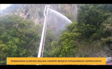 Kebakaran Gunung Baling hampir berjaya dipadamkan sepenuhnya
