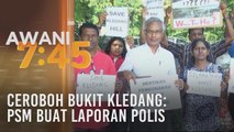 Ceroboh Bukit Kledang: PSM buat laporan polis