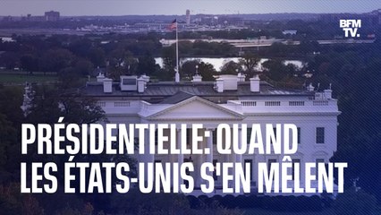 Présidentielle: quand les États-Unis s'en mêlent