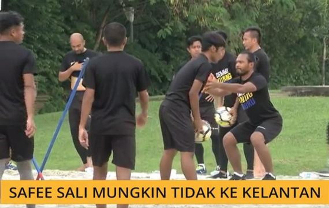 Safee Sali mungkin tidak ke Kelantan