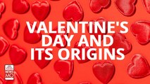 Valentine's Day: Here's All You Need To Know About Its Origins