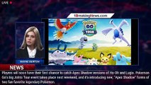 Pokemon Go Is Adding 'Apex' Shadow Pokemon During Its Johto Tour Event - 1BREAKINGNEWS.COM