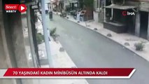 Taksim’de dehşet anları kamerada: 70 yaşındaki kadın minibüsün altında kaldı
