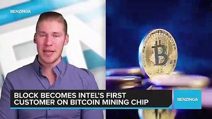 Block Becomes Intel’s First Customer on Bitcoin Mining Chip