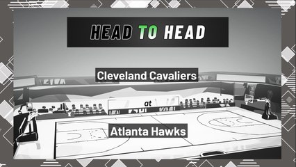 Cleveland Cavaliers At Atlanta Hawks: Moneyline