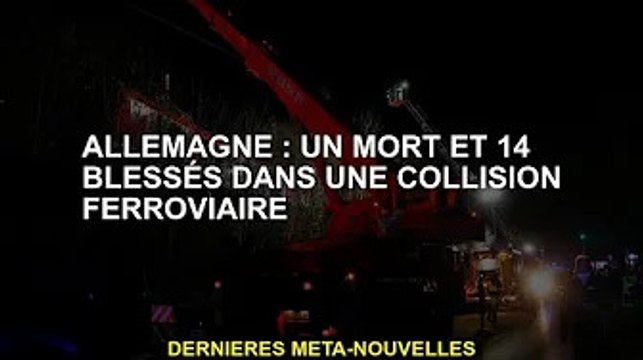 Allemagne : 1 mort, 14 blessés dans une collision ferroviaire