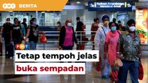 Tetap tempoh jelas buka sempadan, kata Ahli Parlimen kepada kerajaan