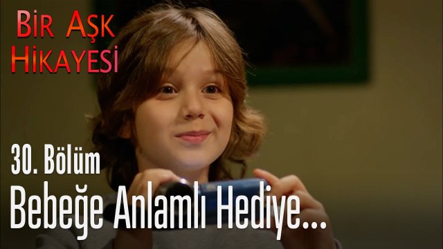 Bebeğe anlamlı hediye - Bir Aşk Hikayesi 30. Bölüm
