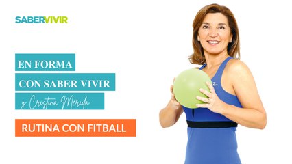 En forma con Saber Vivir - Rutina con fitball