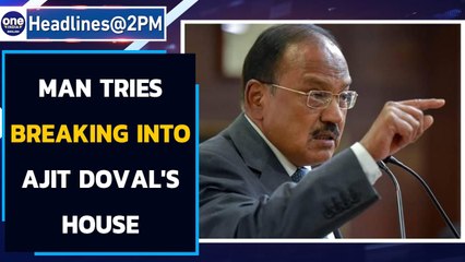NSA Ajit Doval’s residence security breach as man tries to break in; man detained | Oneindia News