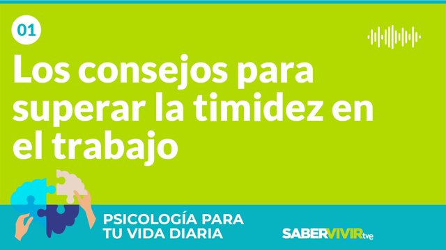 Episodio 1. Los consejos para superar la timidez en el trabajo