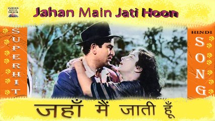 Jahan Main Jati Hoon | Superhit Song | Film Chori Chori
