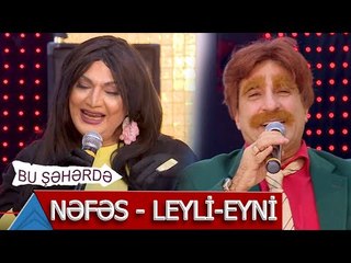 Bu Şəhərdə - Nəfəs Leyli-Eyni