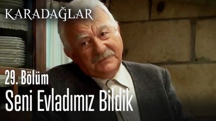 Seni evladımız bildik - Karadağlar 29. Bölüm
