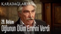 Oğlunun ölüm emrini verdi - Karadağlar 29. Bölüm