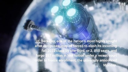 UC Berkeley may be forced by court to cut 3000 undergraduate seats freeze