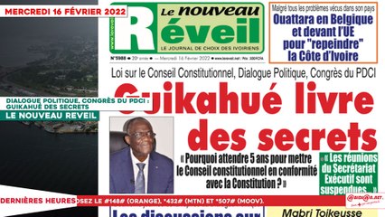 Le Titrologue du 16 Février 2022 - Dialogue politique, congrès du PDCI - Guikahué des secrets