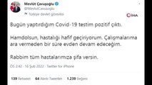 Bakan Çavuşoğlu'nun korona virüs testi pozitif çıktı