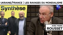 Synthèse - Ukraine/France : les ravages du mondialisme