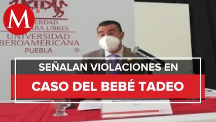 Falta una explicación para entender el traslado de bebé al Cereso de Puebla: Ibero