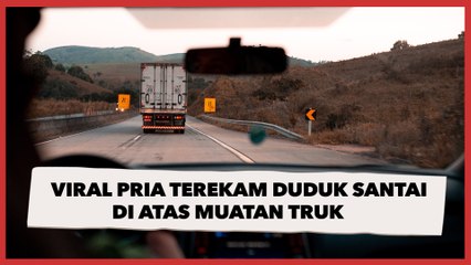 Viral Pria Terekam Duduk Santai di Atas Muatan Truk yang Menggunung, Warganet Berdebat
