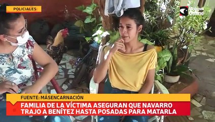 Familia de la víctima aseguran que Navarro trajo a Benítez hasta Posadas para matarla