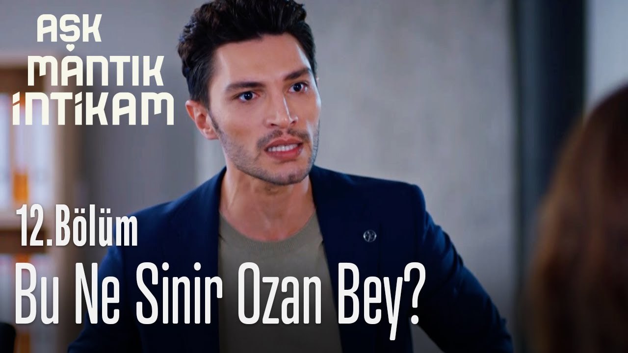Bu ne sinir Ozan Bey?  - Aşk Mantık İntikam 12....