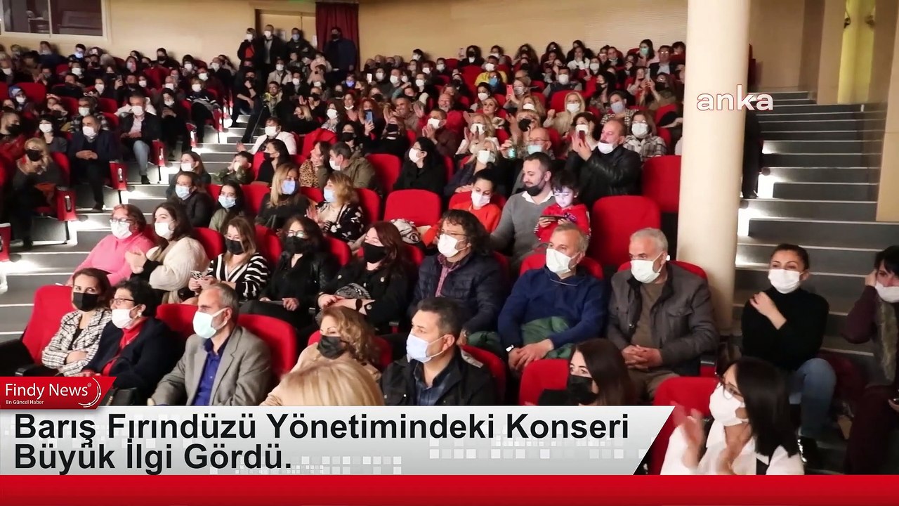 Barış Fırındüzü Yönetimindeki Konseri Büyük İlgi Gördü