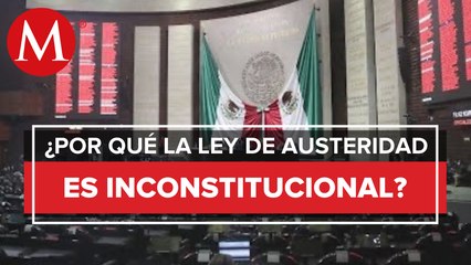 Juez declara inconstitucional la Ley Federal de Austeridad Republicana