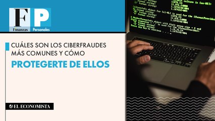 Cuáles son los ciberfraudes más comunes y cómo protegerte de ellos