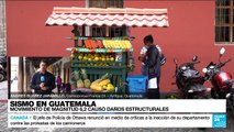 Informe desde Antigua: un terremoto de 6,2 grados de magnitud sacudió el sur de Guatemala