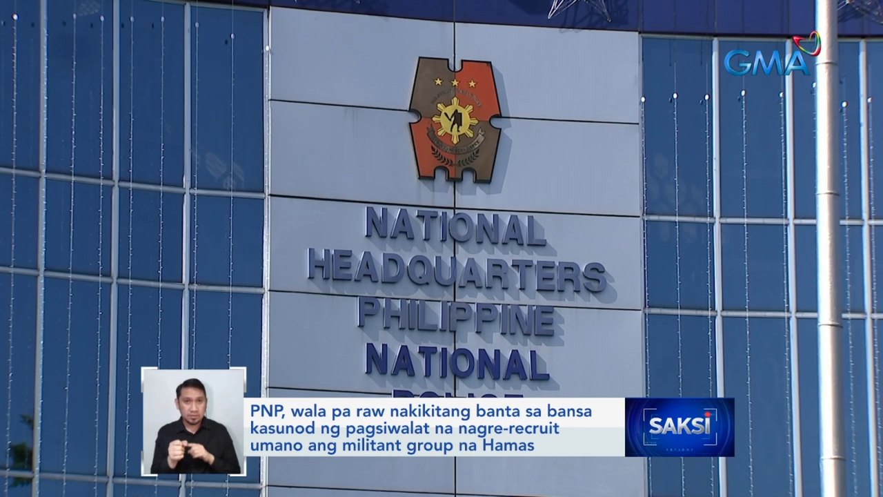 PNP, wala pa raw nakikitang banta sa bansa kasunod ng pagsiwalat na nagre-recruit umano ang militant group na Hamas | Saksi