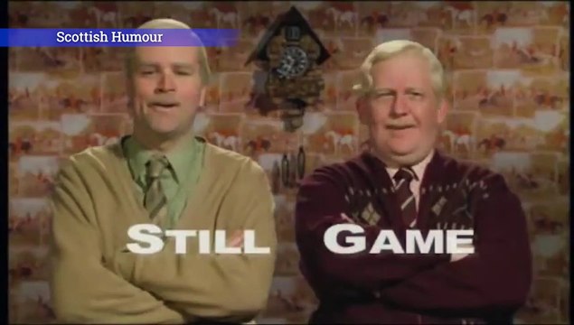 Scottish Humour - Still Game