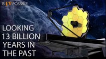 Looking Back In Time | James Webb Space Telescope | Is It Possible