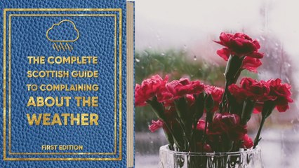 The complete Scottish guide to moaning about bad weather
